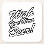 Ik wou dat je bier was! kartonnen onderzetters (Voorkant)