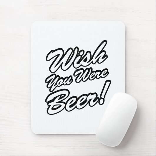Ik wou dat je bier was! muismat (Met muis)