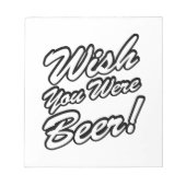 Ik wou dat je bier was! notitieblok (Voorkant)