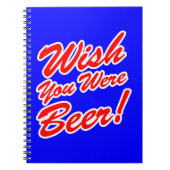 Ik wou dat je bier was! notitieboek (Voorkant)