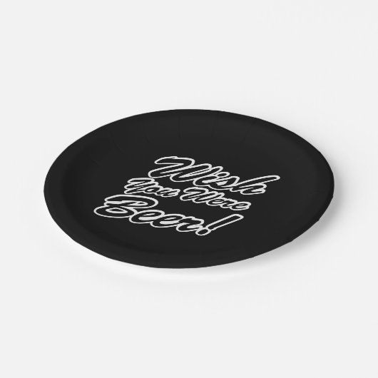 Ik wou dat je bier was! papieren bordje (Gekanteld)