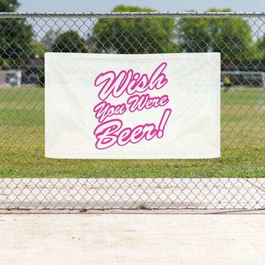 Ik wou dat je bier was! spandoek (Insitu)