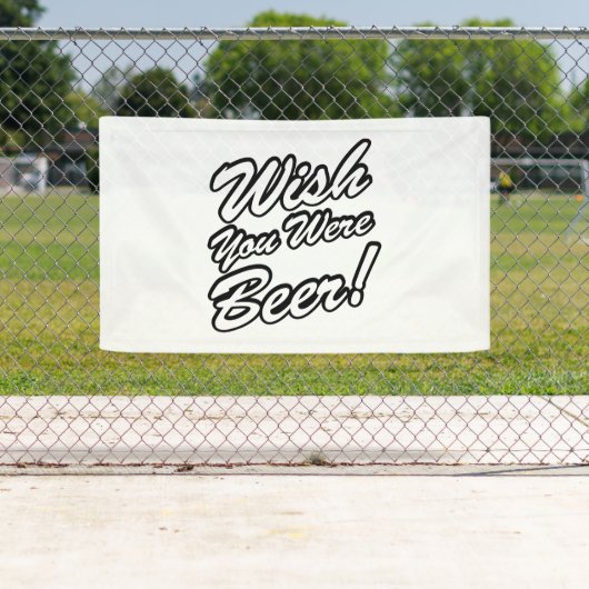 Ik wou dat je bier was! spandoek (Insitu)