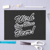 Ik wou dat je bier was! tissuepapier (Craft)