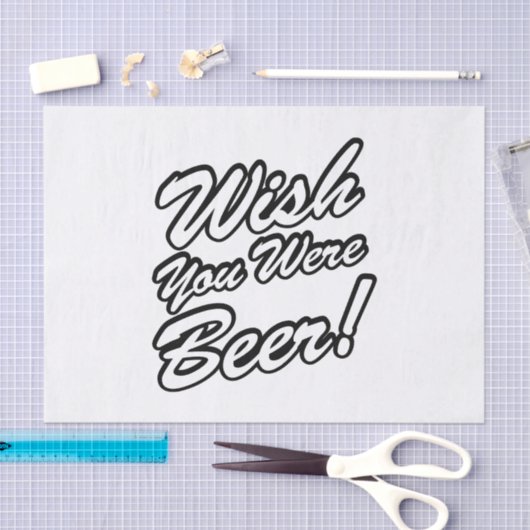 Ik wou dat je bier was! tissuepapier (Craft)