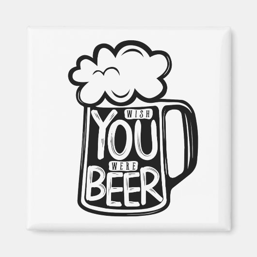 Ik wou dat je een Bier Typografie was Magneet (Voorkant)
