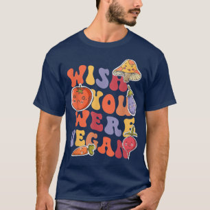 Ik wou dat je een vegetan wereldvegetarische dag w t-shirt