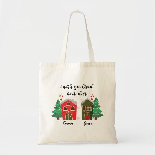 Ik wou dat je ernaast woonde | Kerst Schattige BFF Tote Bag (Voorkant)