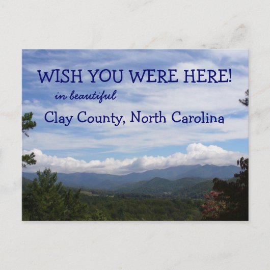 Ik wou dat je hier was! Clay County, North Carolin Briefkaart (Voorkant)