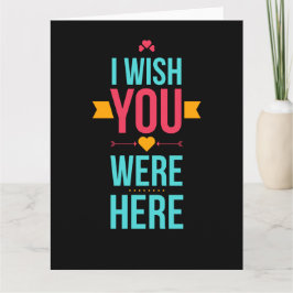 Ik wou dat je hier was, liefdesharten kaart
