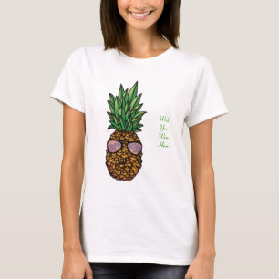 Ik wou dat je hier was voor ananas T-shirt