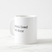 Ik wou dat je naast de Mok woonde (Voorkant links)