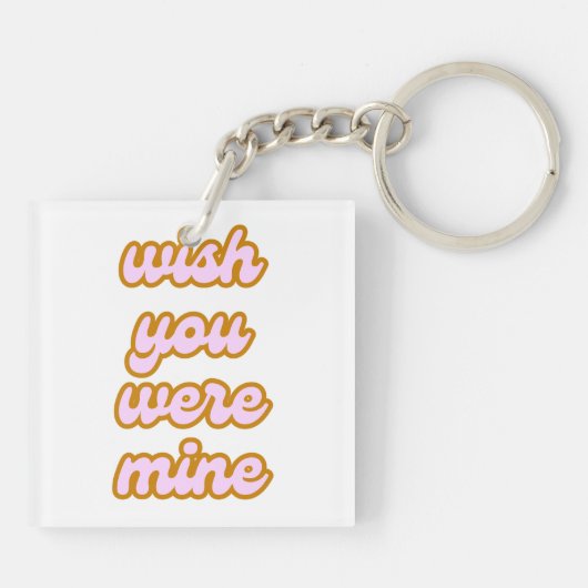 Ik wou dat je van mij was (variatie 1) sleutelhang sleutelhanger (Achterkant)