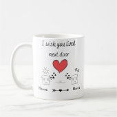 Ik wou dat je woonde naast de deur cadeau Koffiemok (Links)