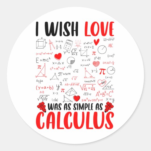 Ik wou dat liefde net zo simpel was als wiskunde l ronde sticker (Voorkant)