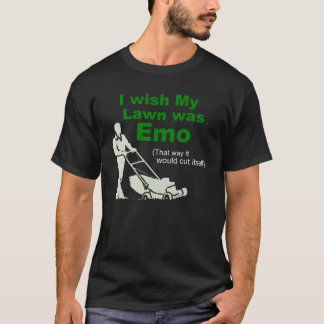 Ik wou dat mijn gras Emo was T-shirt