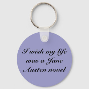 Ik wou dat mijn leven een Jane Austen n... - Geper Sleutelhanger