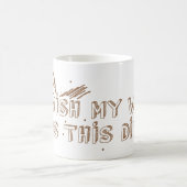 Ik wou dat mijn vrouw deze DIRTY was Koffiemok (Center)