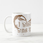 Ik wou dat mijn vrouw deze DIRTY was Koffiemok (Links)