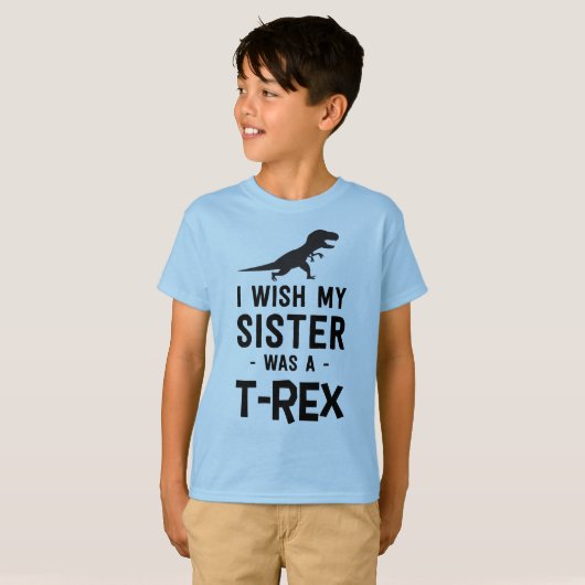 Ik wou dat mijn zus een T-rex was T-shirt (Voorkant volledig)