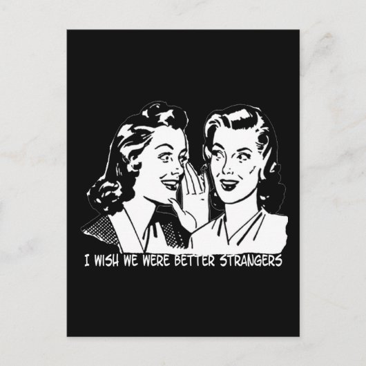 Ik wou dat we beter vreemden waren briefkaart (Voorkant)