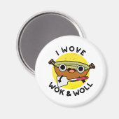 Ik Wove Wok en Woll Funny Chinese Wok Pun Magneet (Voorkant / Achterkant)