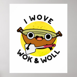 Ik Wove Wok en Woll Funny Chinese Wok Pun Poster