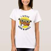 Ik Wove Wok en Woll Funny Chinese Wok Pun T-shirt (Voorkant)