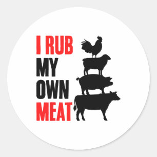 Ik wrijf mijn eigen vlees grappig BBQ grillen roke Ronde Sticker