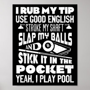 Ik wrijf mijn tip ja ik speel pool biljart speler poster