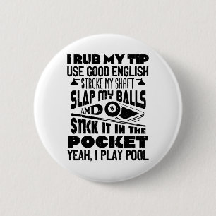 Ik wrijf mijn tip ja ik speel pool biljart speler  ronde button 5,7 cm