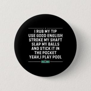 Ik wrijf mijn tip poolspeler snooker Funny Bil Ronde Button 5,7 Cm