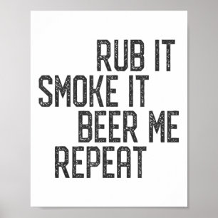 Ik wrijf mijn vlees bbq roker grillmaster bier me poster