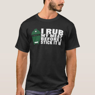 Ik wrijf mijn vlees voordat ik het in grappige ker t-shirt