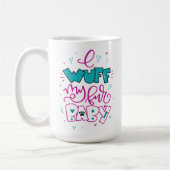 Ik wuff mijn Baby, handschrift Koffiemok (Links)