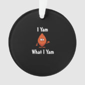 Ik Yam Wat Ik Yam Basis Ontwerp Voor Thanksgiving Ornament (voorkant)