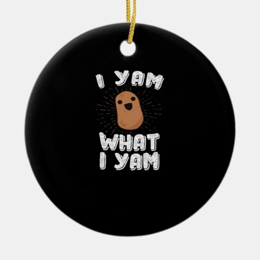Ik Yam wat ik Yam Funny Potato Pun Thanksgiving Keramisch Ornament (Voorkant)
