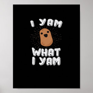 Ik Yam wat ik Yam Funny Potato Pun Thanksgiving Poster