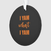 Ik Yam Wat Ik Yam Thanksgiving Matching Familie To Ornament (voorkant)