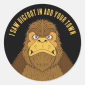 Ik zag Bigfoot in Voeg je thuisstad toe Ronde Sticker (Voorkant)