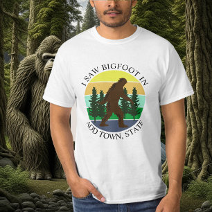 Ik zag Bigfoot in (Voeg stad en staat) gepersonali T-shirt