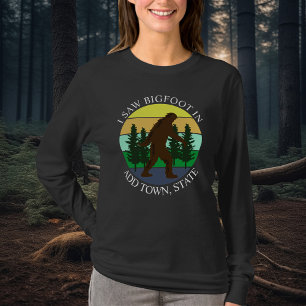 Ik zag Bigfoot in (Voeg stad en staat) gepersonali T-shirt