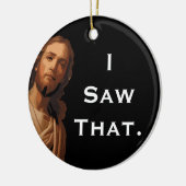Ik zag dat grappige Jezus-beeldje 2025 Kerstmis Keramisch Ornament (Links)