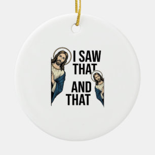 Ik zag dat grappige Jezus glurend vintage shirt on Keramisch Ornament