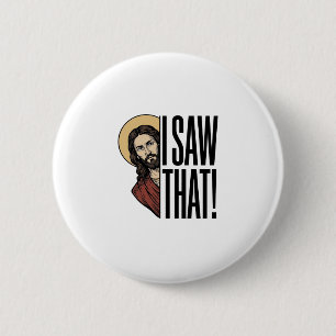 Ik zag dat grappige religieuze gluur Grafisch ontw Ronde Button 5,7 Cm