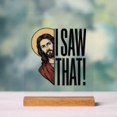 Ik zag dat grappige religieuze gluurder grafisch o acryl bord (Neutraal)