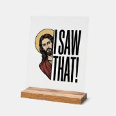 Ik zag dat grappige religieuze gluurder grafisch o acryl bord (Hoek)
