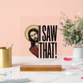 Ik zag dat grappige religieuze gluurder grafisch o acryl bord (Huwelijk)