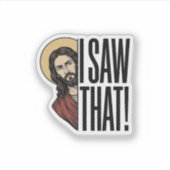 Ik zag dat grappige religieuze loer grafisch ontwe sticker (Voorkant)