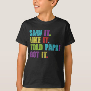Ik zag dat het Papa had verteld dat het grappige j T-shirt